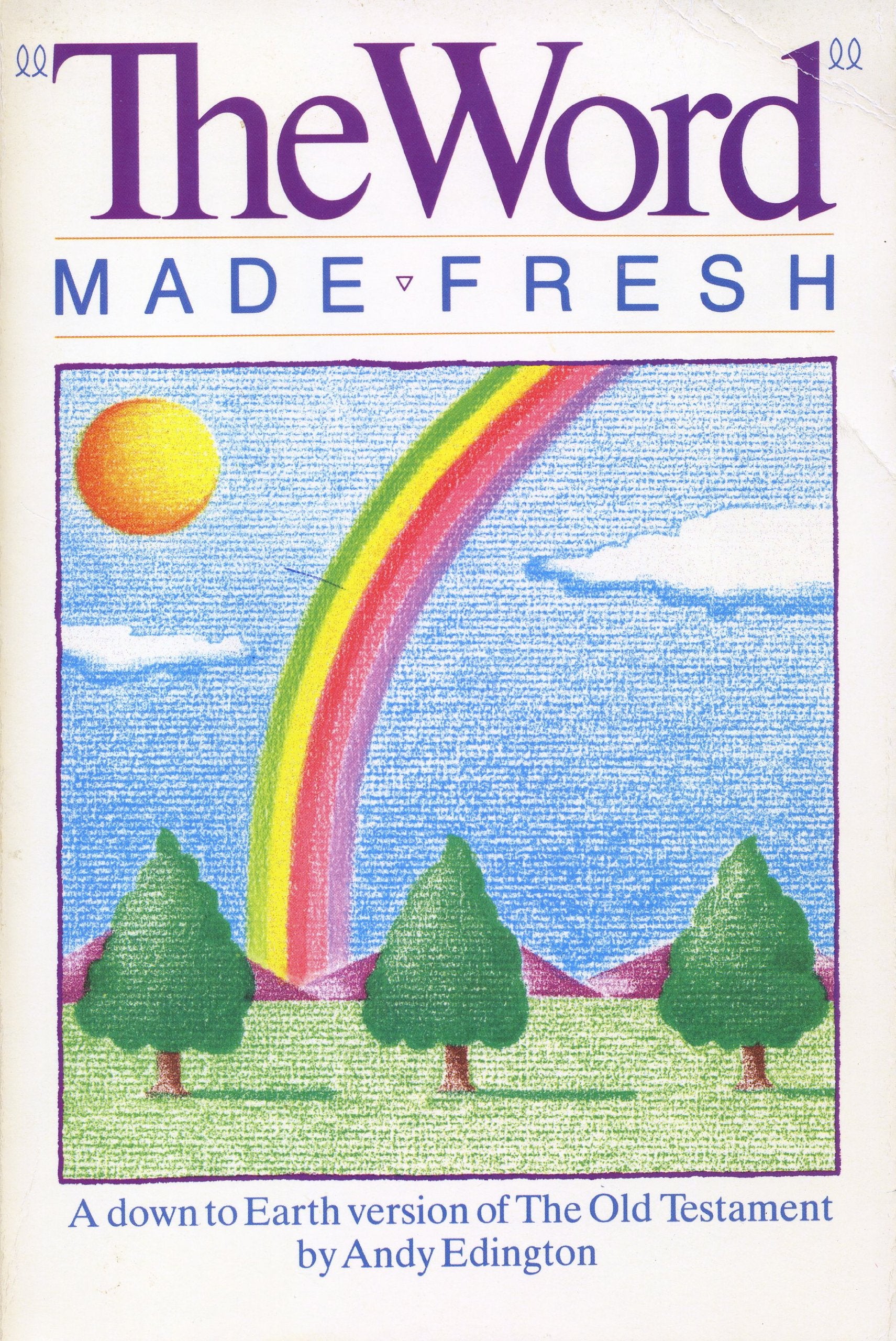 The Word Made Fresh: A Down to Earth Version of the Bible,Used