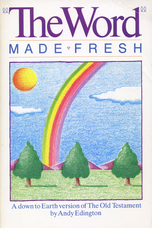 The Word Made Fresh: A Down to Earth Version of the Bible,Used