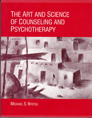 The Art and Science of Counseling and Psychotherapy,New