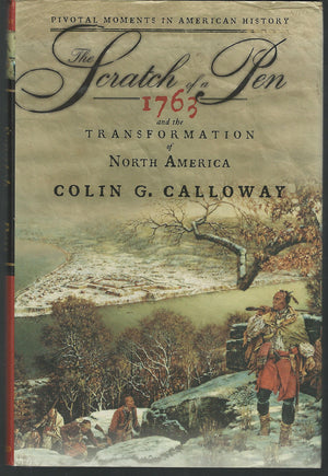 The Scratch Of A Pen: 1763 And The Transformation Of North America (Pivotal Moments In American History),New
