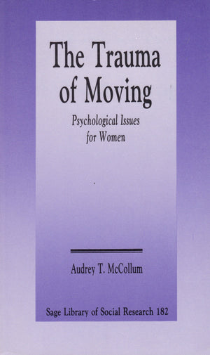 The Trauma Of Moving: Psychological Issues For Women (Sage Library Of Social Research),Used