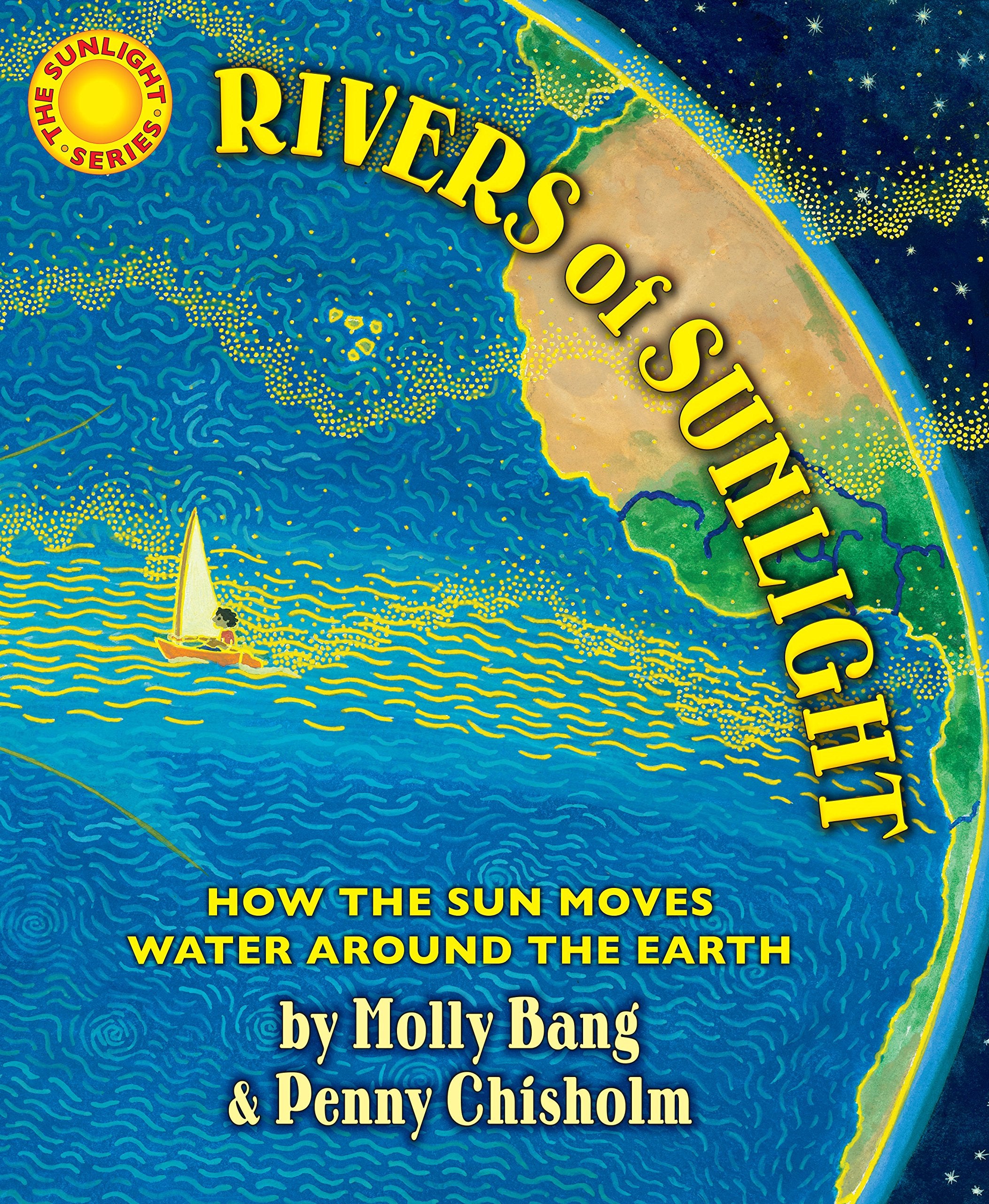 Rivers of Sunlight: How the Sun Moves Water Around the Earth,New
