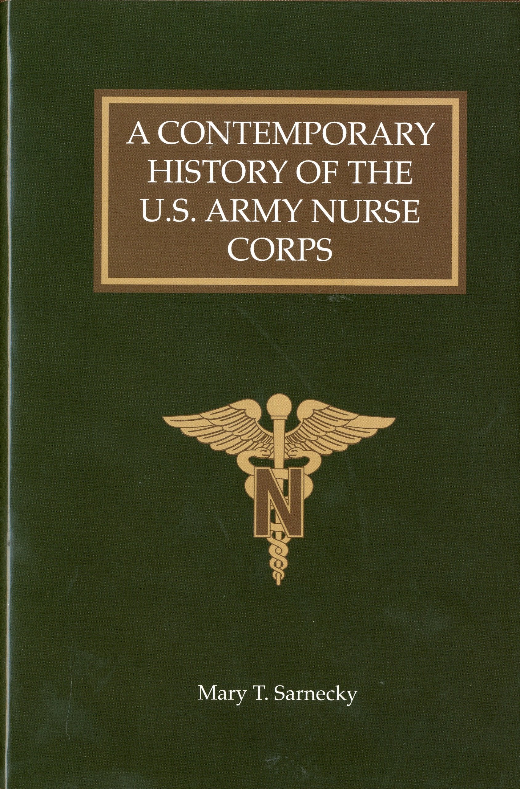 Contemporary History Of The U.S. Army Nurse Corps,Used