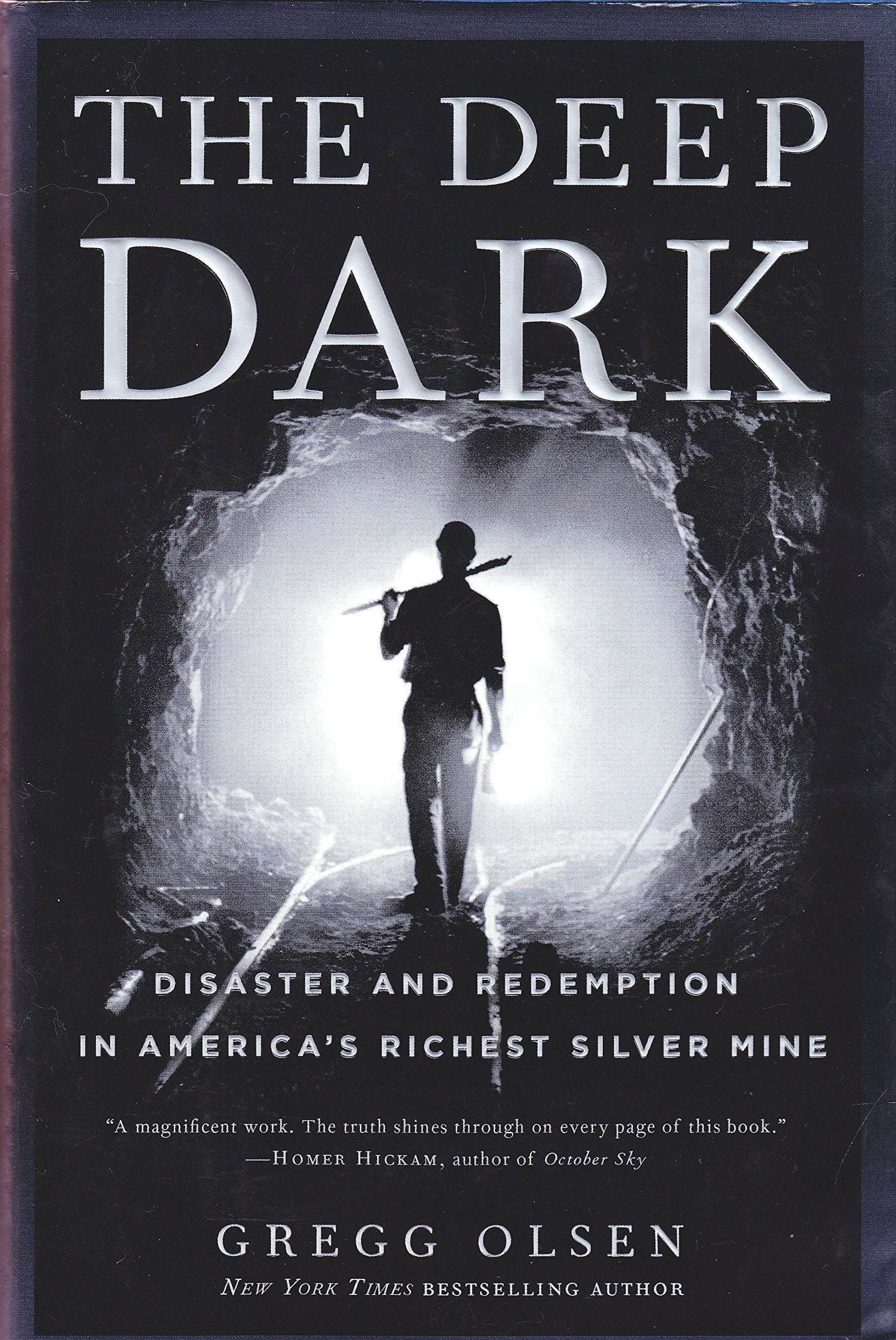 The Deep Dark: Disaster and Redemption in America's Richest Silver Mine,Used