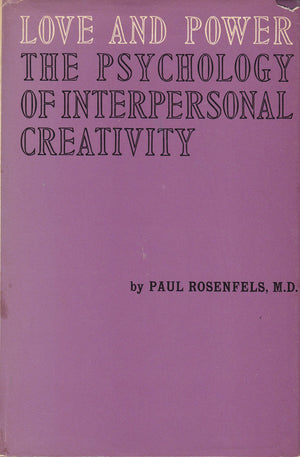 Love and Power: The Psychology of Interpersonal Creativity,Used
