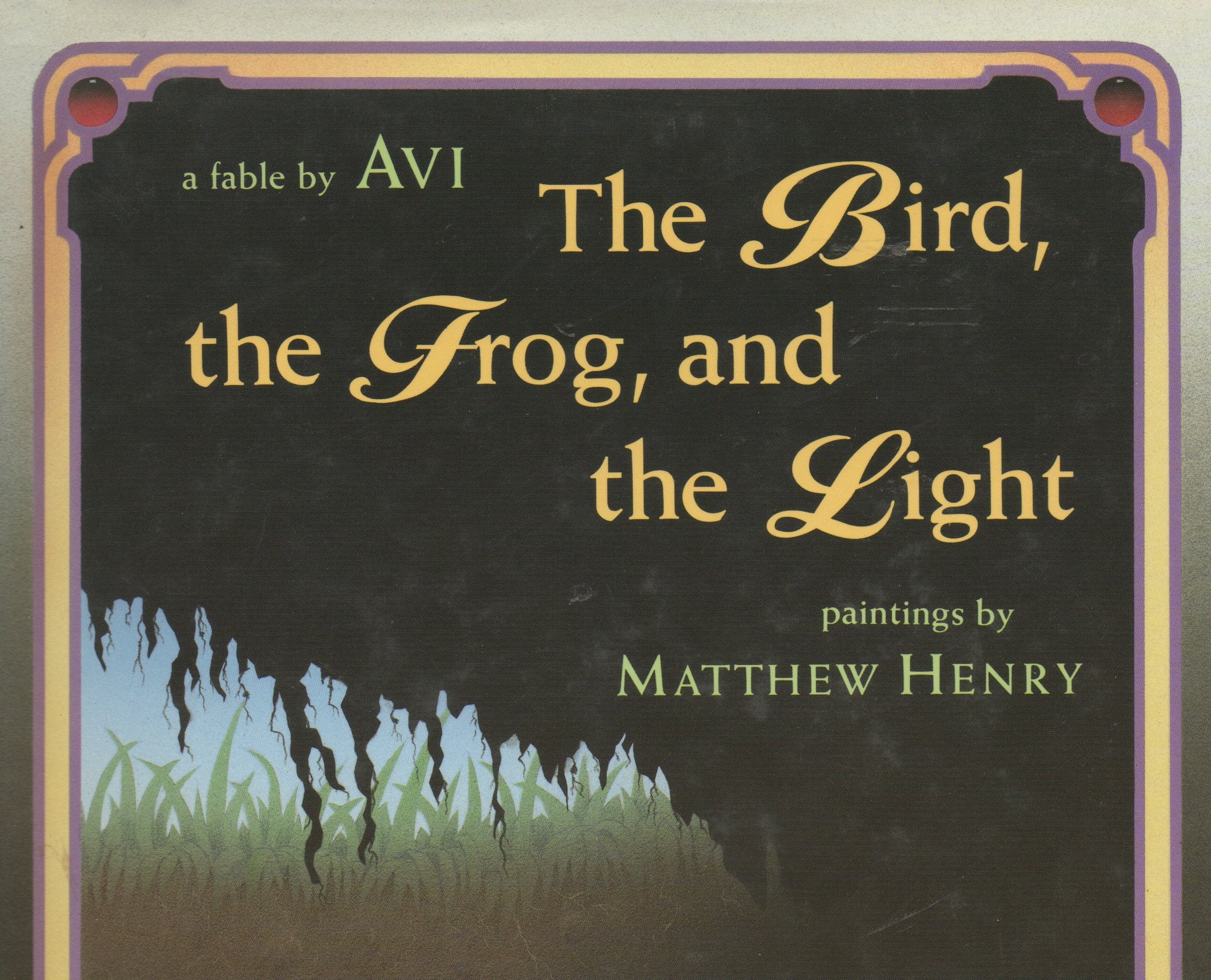 The Bird, the Frog, and the Light: A Fable,Used