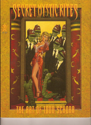 Secret Mystic Rites: The Art Of Todd Schorr,Used