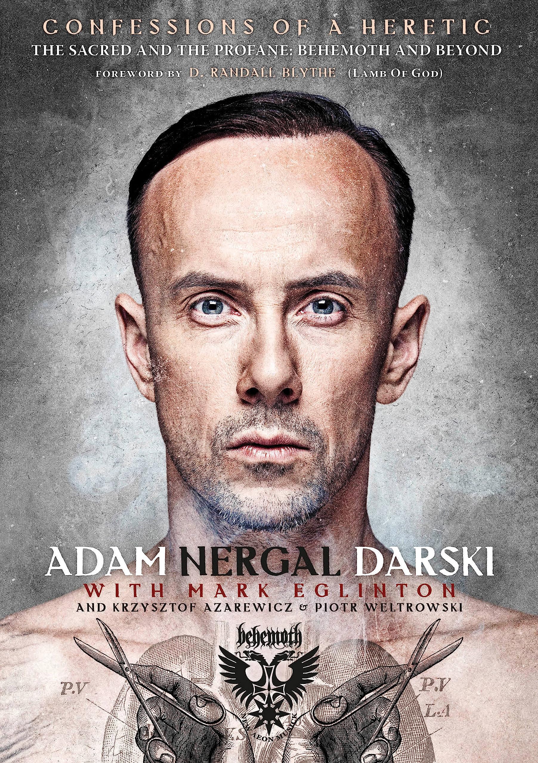 Confessions Of A Heretic: The Sacred And The Profane: Behemoth And Beyond,Used