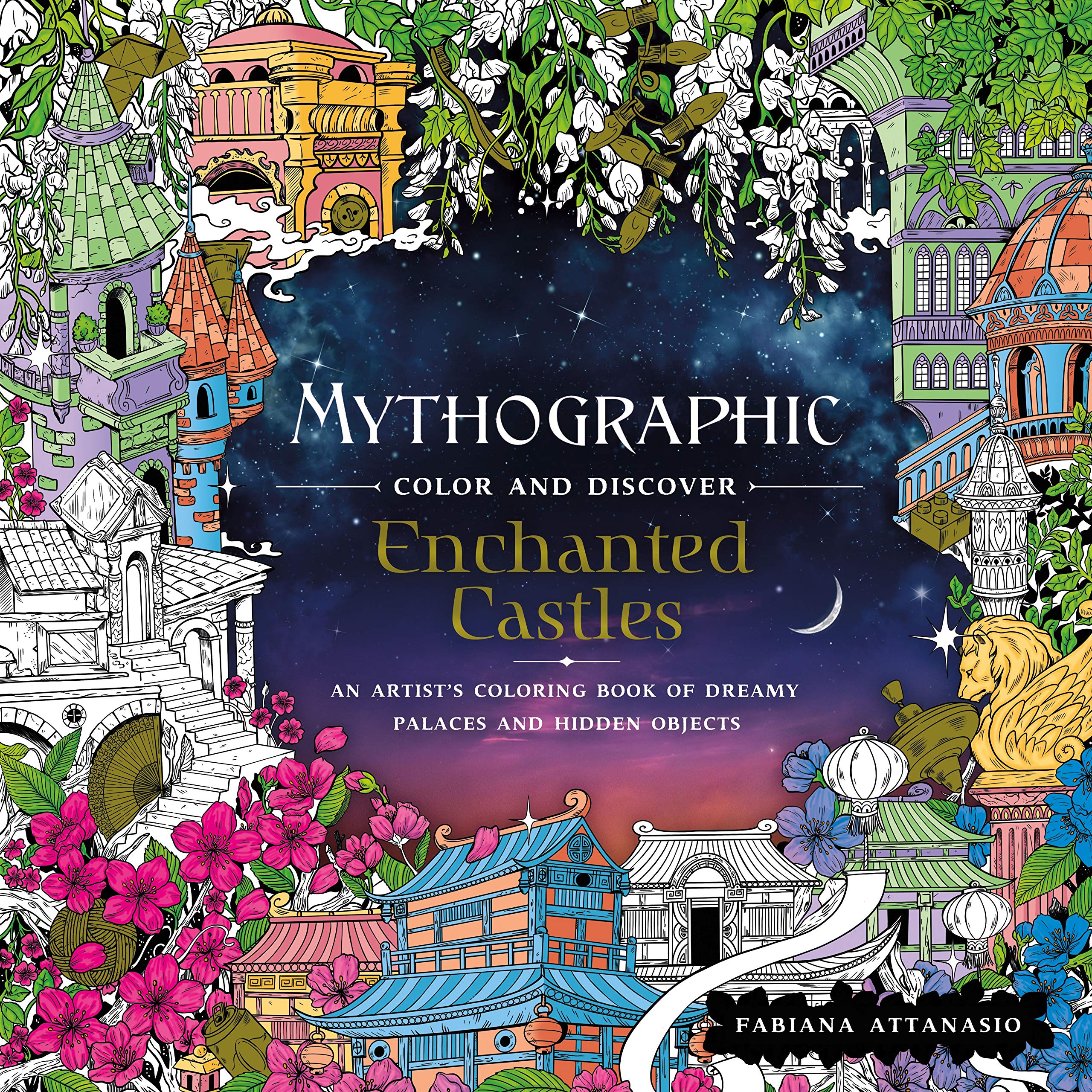 Mythographic Color and Discover: Enchanted Castles: An Artist's Coloring Book of Dreamy Palaces and Hidden Objects,New
