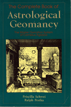 The Complete Book of Astrological Geomancy: The Master Divination System of Cornelius Agrippa (Llewellyn Modern Astrology Librar,Used