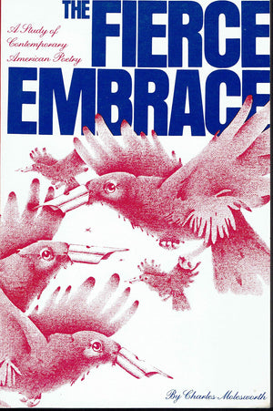 The Fierce Embrace: A Study of Contemporary American Poetry,Used