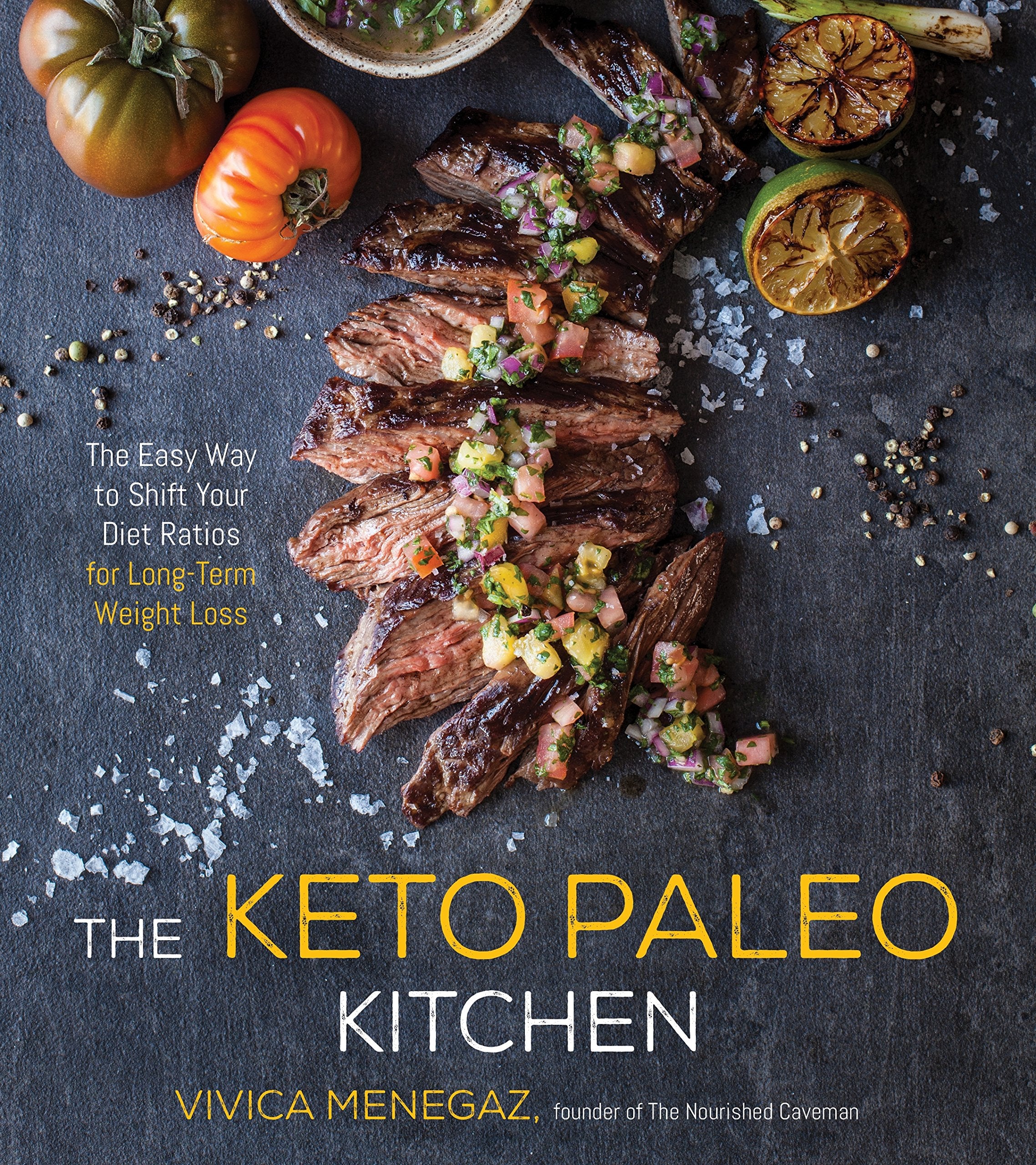 The Keto Paleo Kitchen: 80 Delicious Lowcarb, Grain And Dairyfree Recipes