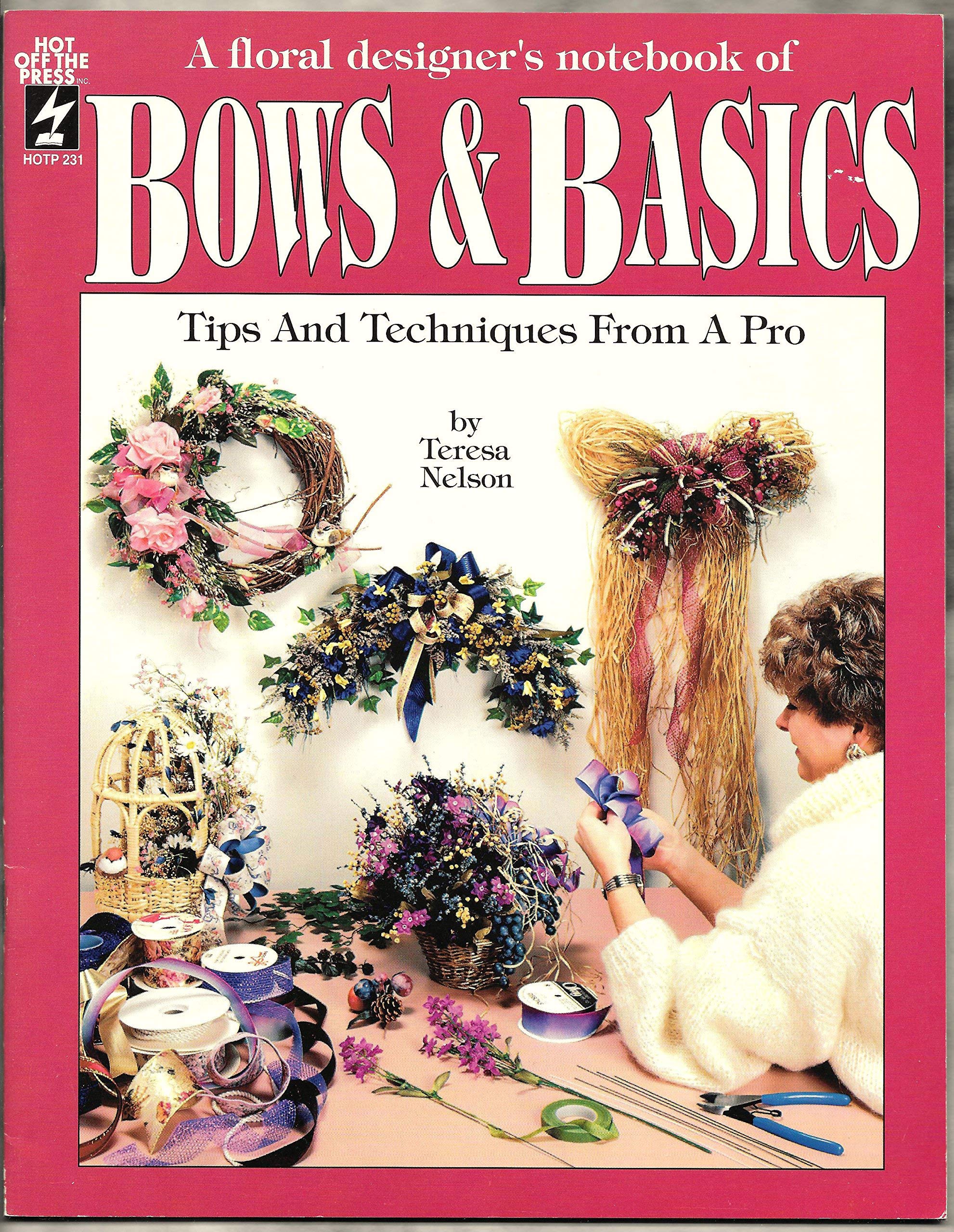 A Floral Designer's Notebook of Bows & Basics,Used