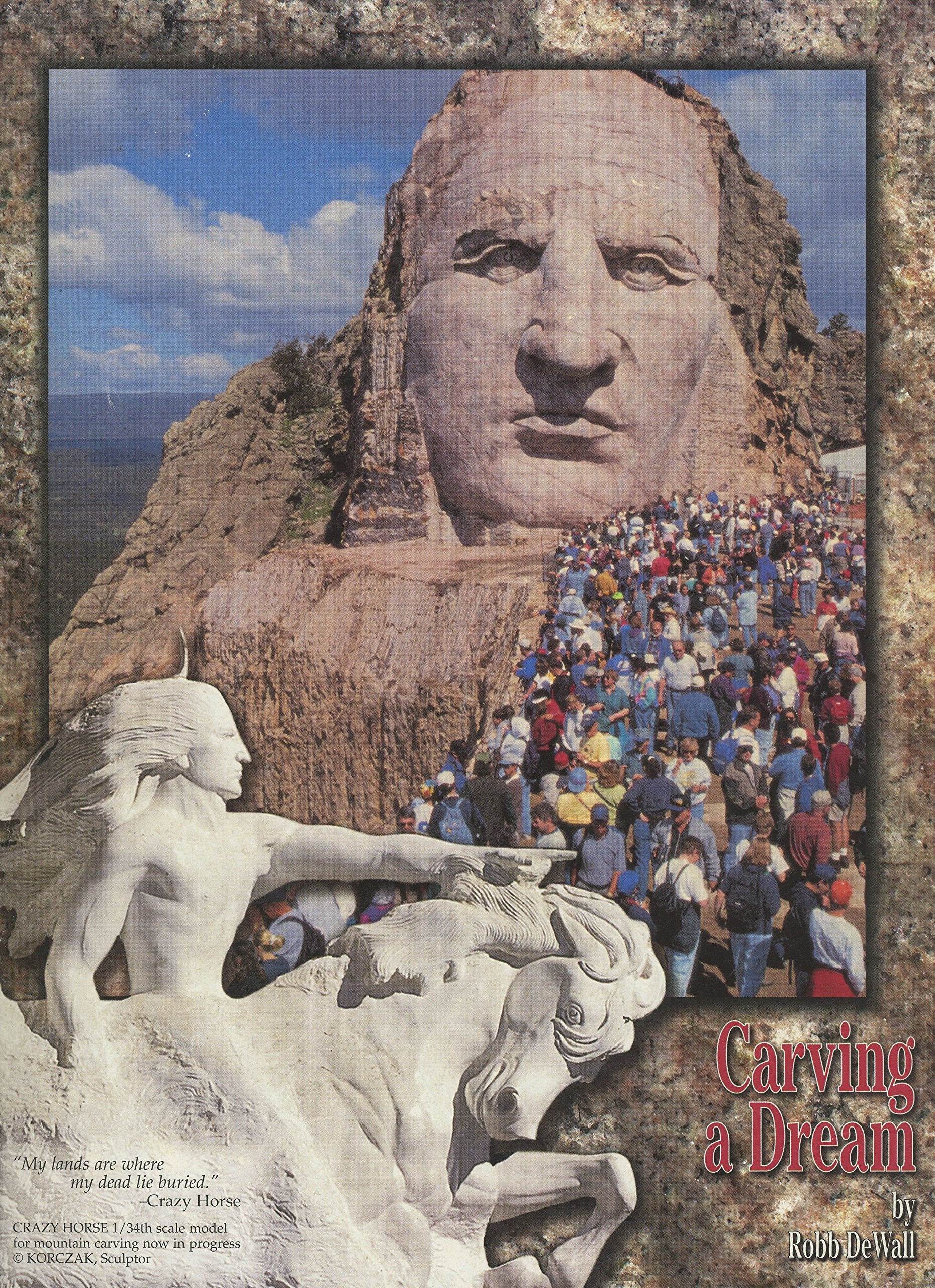 Carving A Dream: Crazy Horse Memorial Now In Progress In The Black Hills Of South Dakota,New