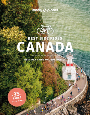 Lonely Planet Best Bike Rides Canada (Cycling Travel Guide)