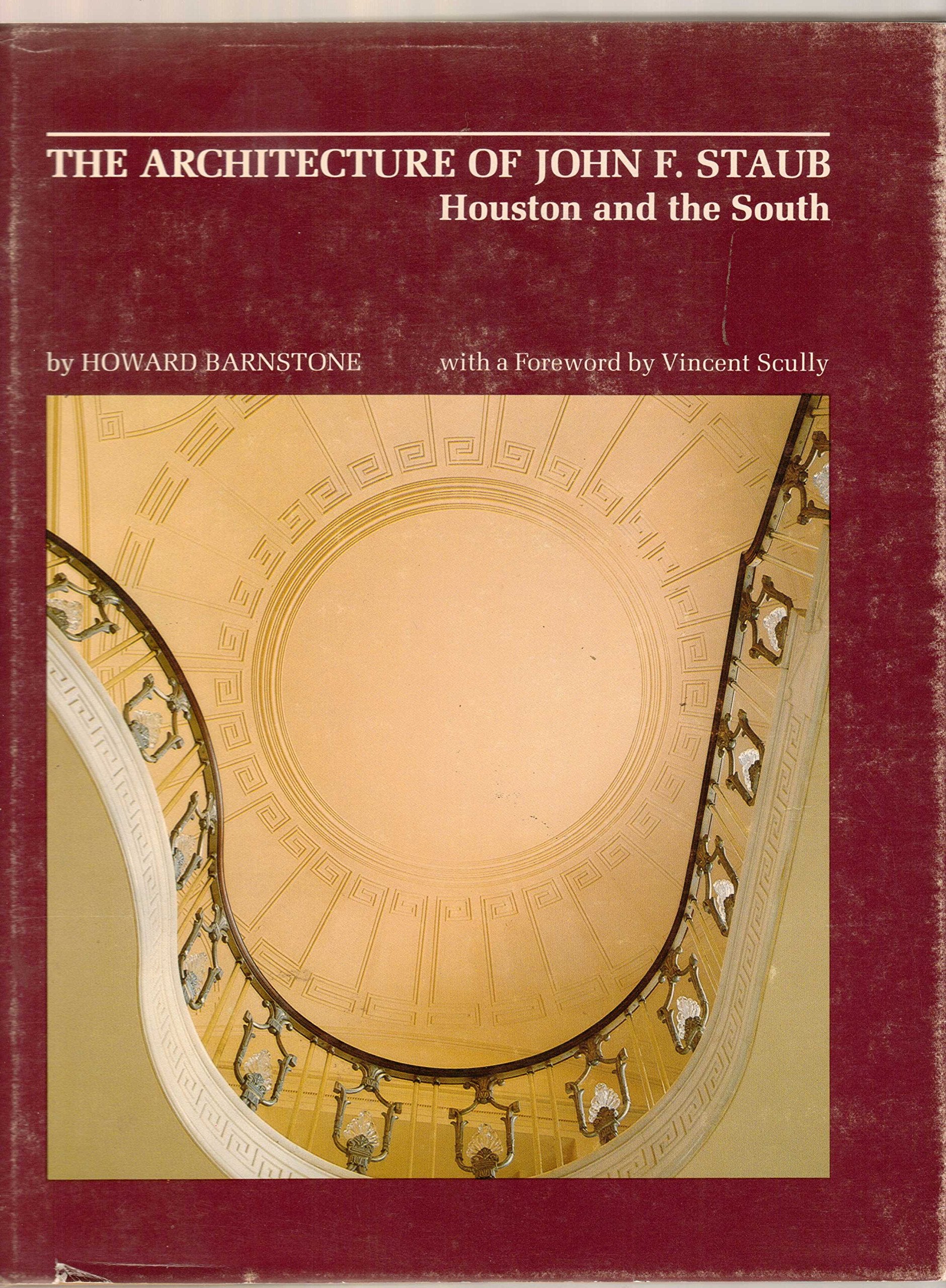 The Architecture of John F. Staub: Houston and the South,Used