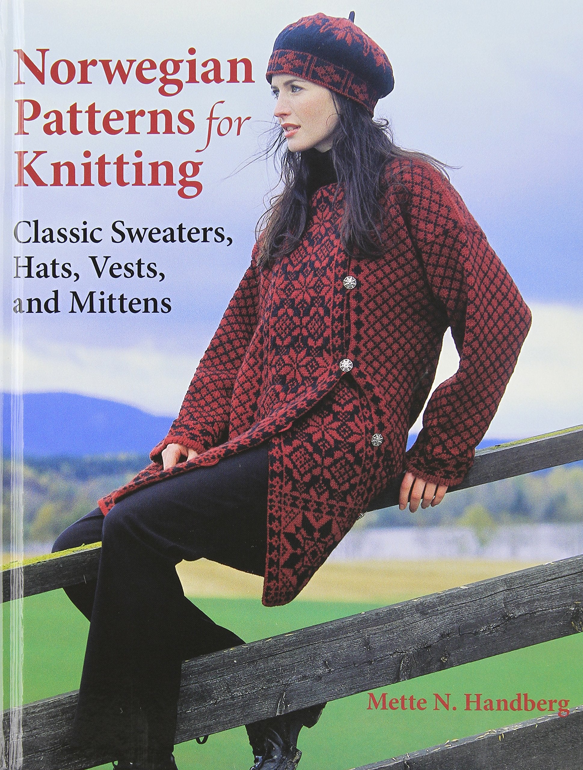 Norwegian Patterns for Knitting: Classic Sweaters, Hats, Vests, and Mittens