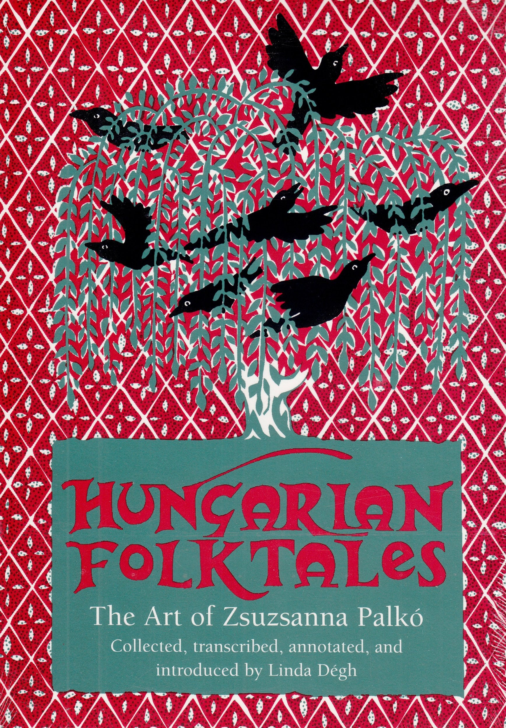 Hungarian Folktales: The Art of Zsuzsanna Palko (World Folktale Library),New