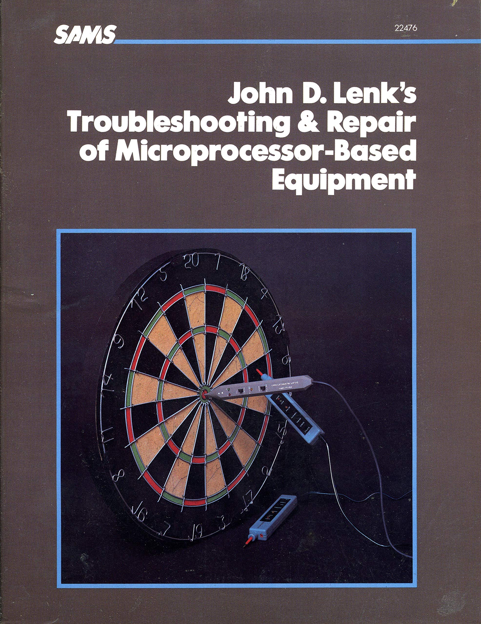 John D. Lenk's Troubleshooting and Repair of Microprocessor Based Equipment,New