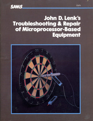 John D. Lenk's Troubleshooting and Repair of Microprocessor Based Equipment,New