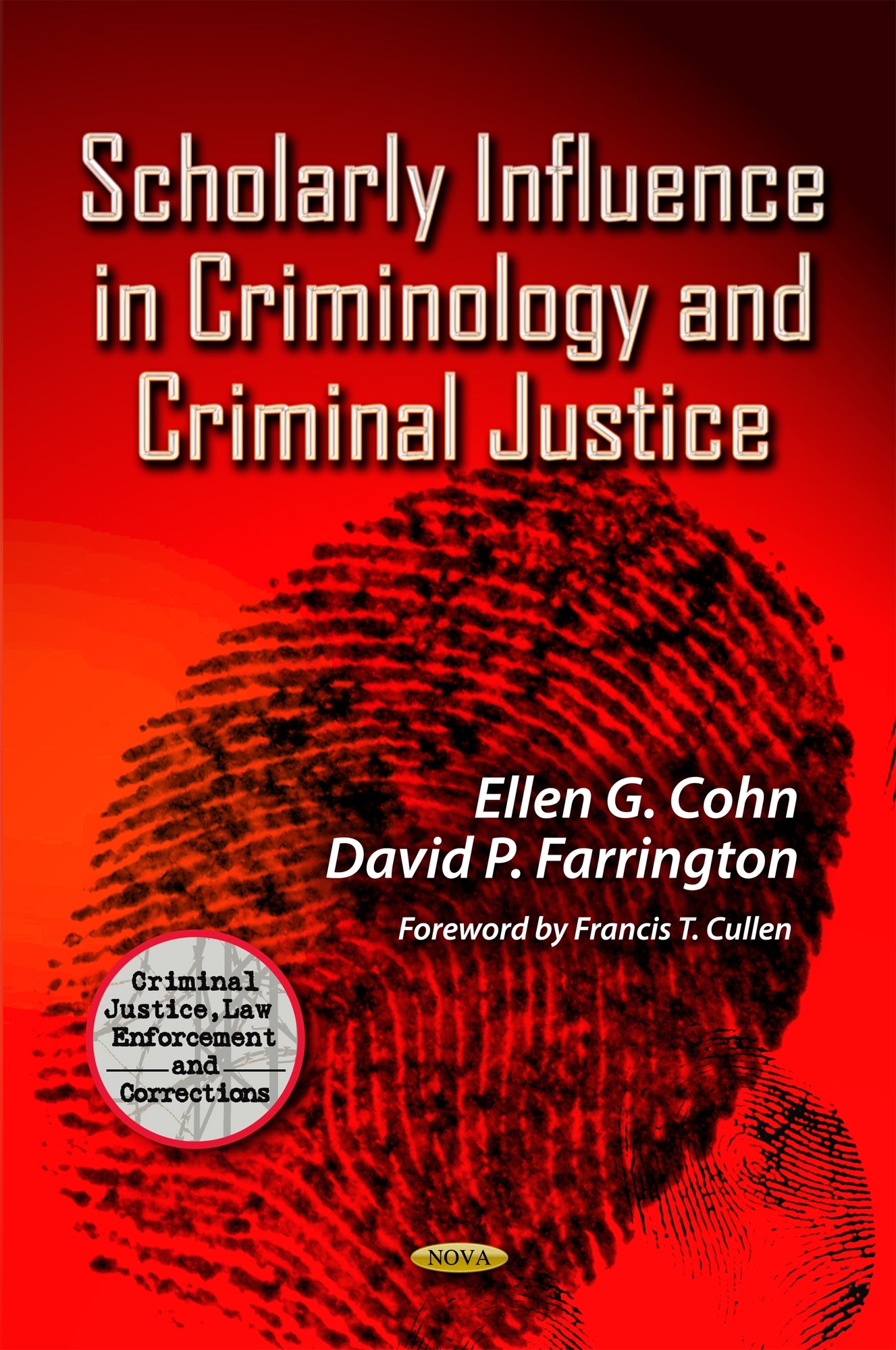 Scholarly Influence in Criminology and Criminal Justice (Criminal Justice, Law Enforcemnet and Corrections),Used