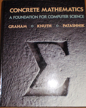 Concrete Mathematics: A Foundation For Computer Science