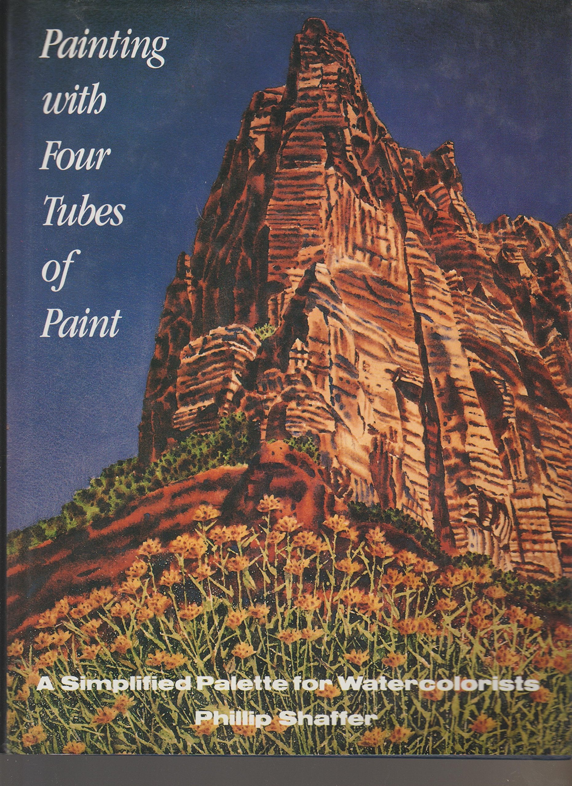 Painting with Four Tubes of Paint: A Simplified Palette for Watercolorists,Used