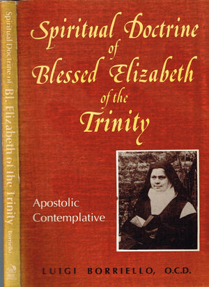 Spiritual Doctrine Of Blessed Elizabeth Of The Trinity: Apostolic Contemplative-used