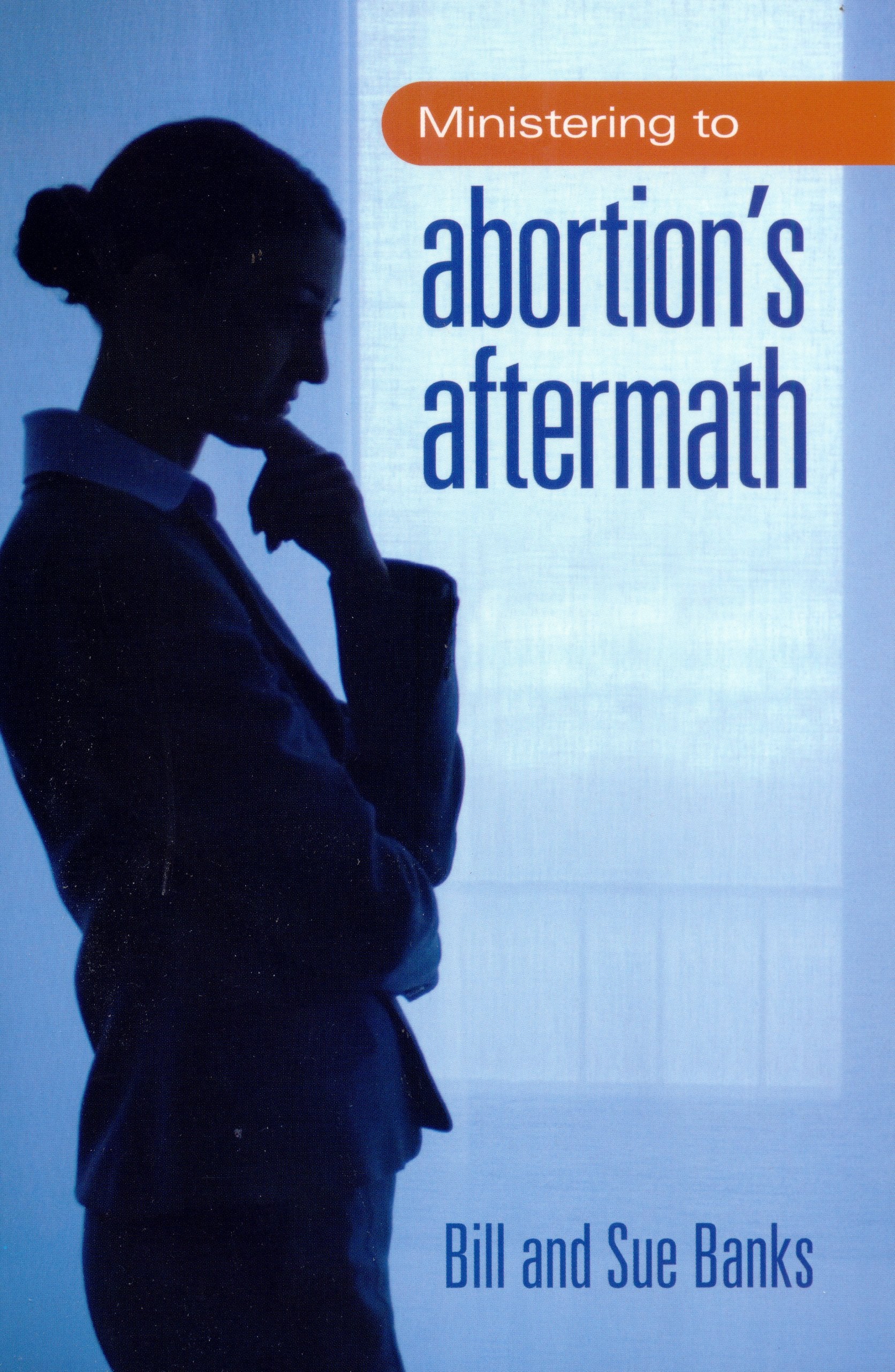 Ministering to Abortion's Aftermath,Used