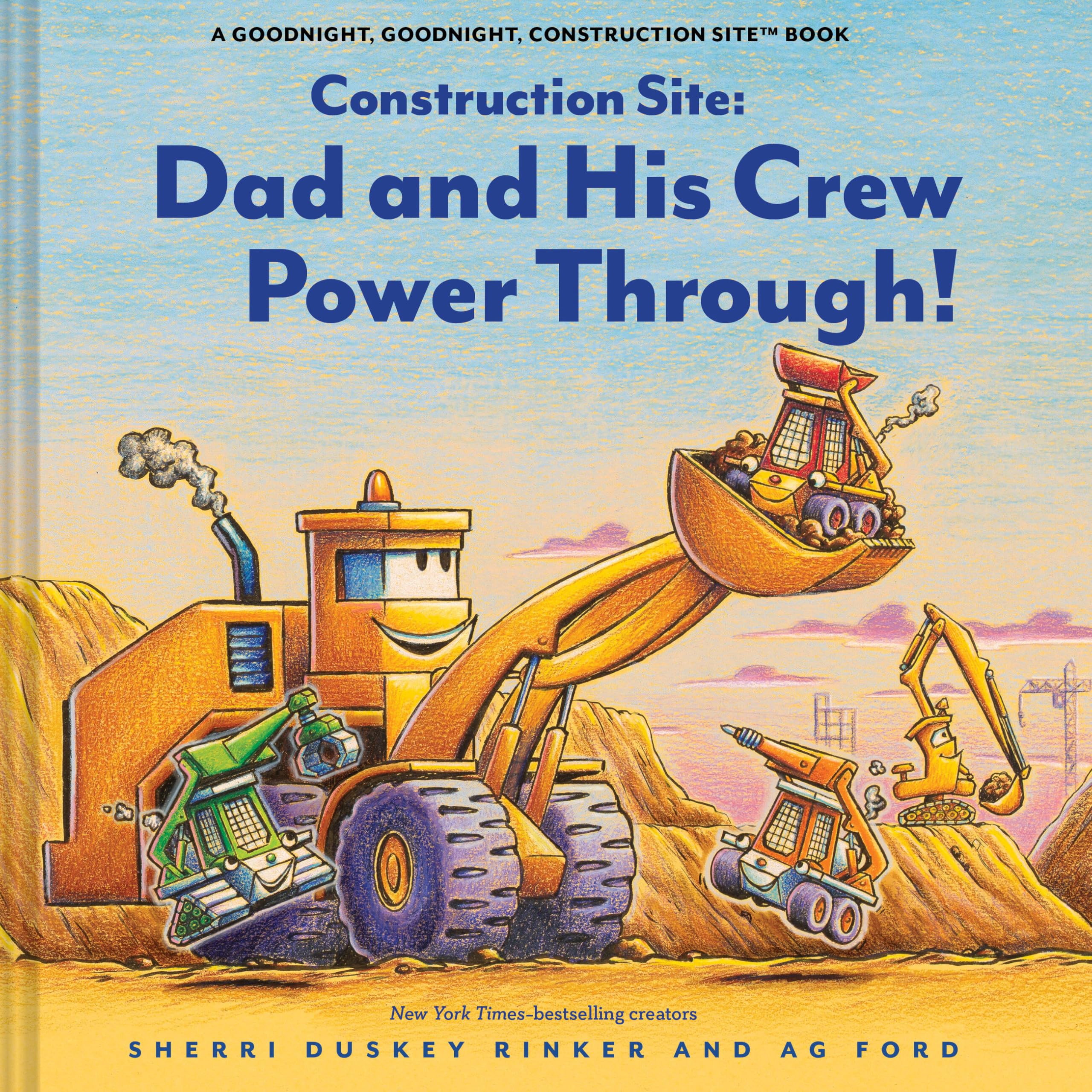 Construction Site: Dad And His Crew Power Through! (Goodnight Construction Site)