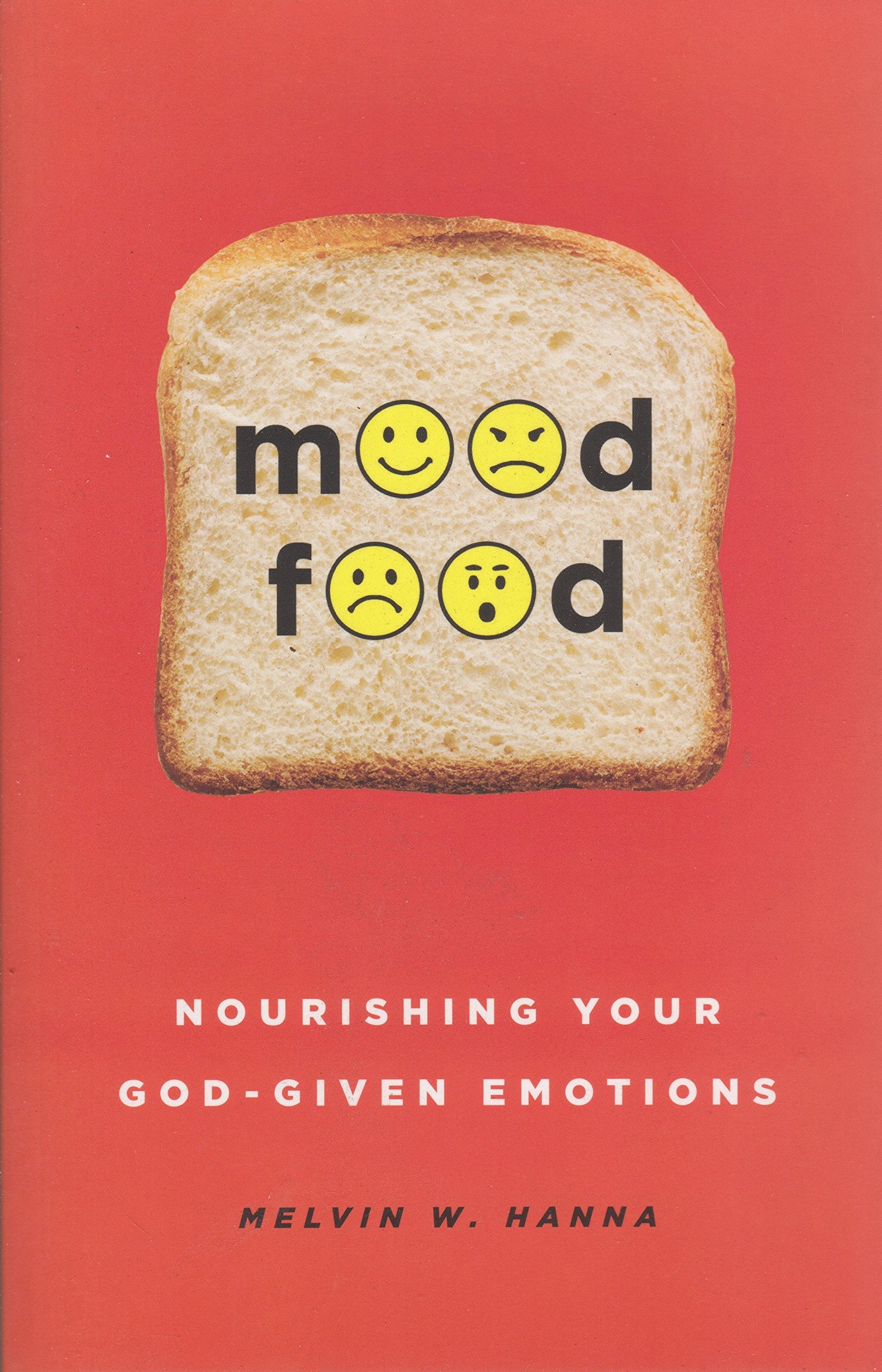 Mood Food: Nourishing Your Godgiven Emotions