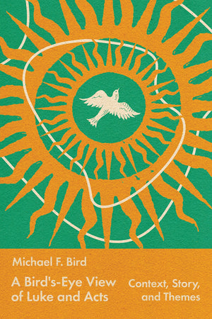 A Bird'Seye View Of Luke And Acts: Context, Story, And Themes,Used