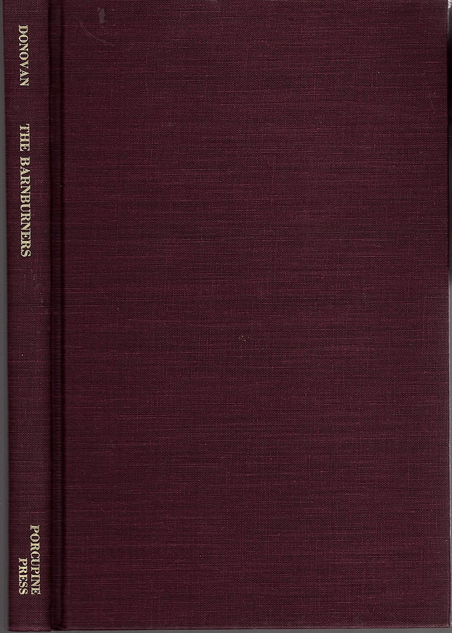 The Barnburners: A Study of the Internal Movements in the Political History of New York State and of the Resulting Changes of Po,Used
