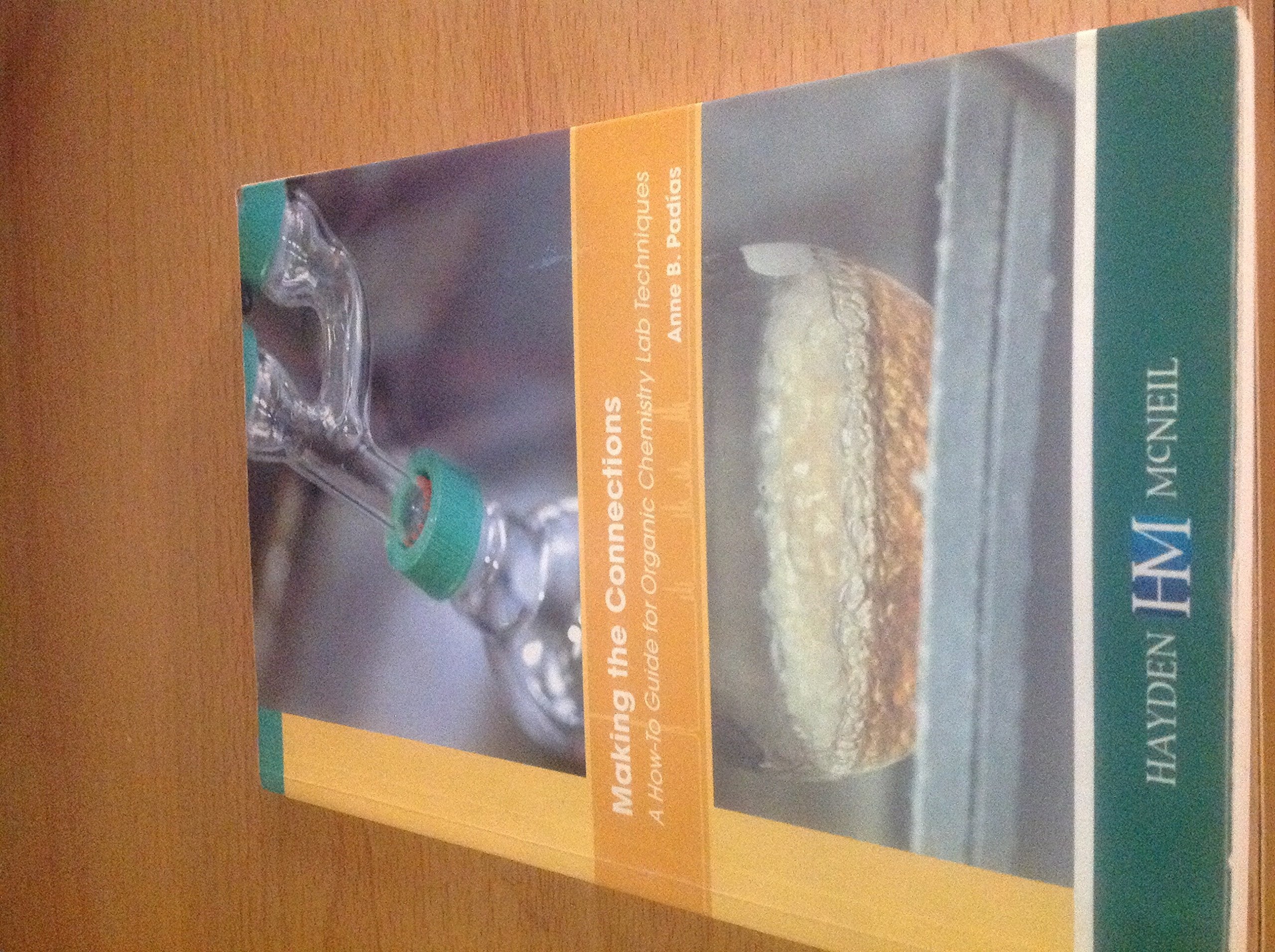 Making the Connections: A HowTo Guide for Organic Chemistry Lab Techniques,Used