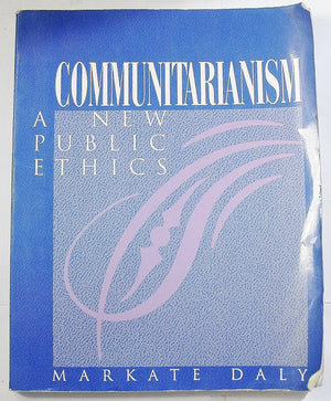 Communitarianism: A New Public Ethics,Used