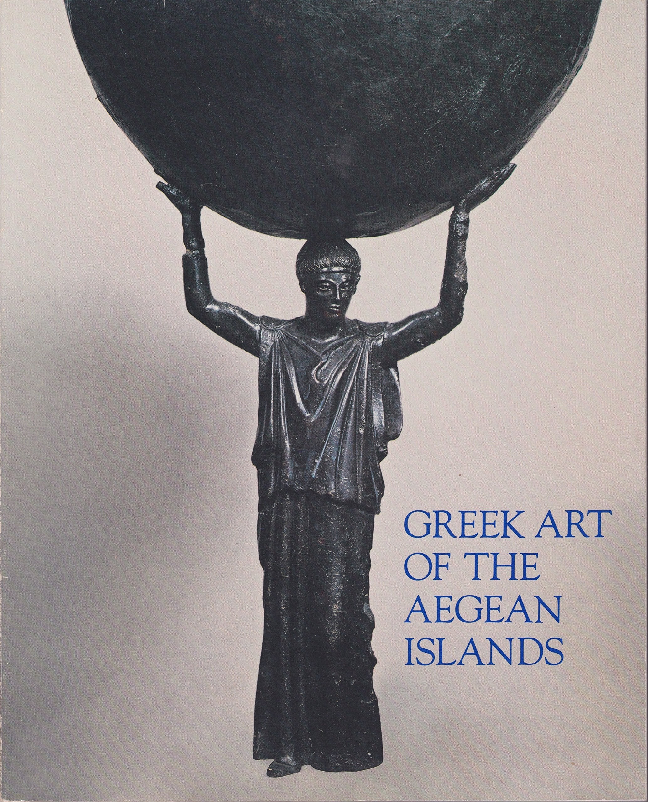 Greek Art of the Aegean Islands: An Exhibition,Used