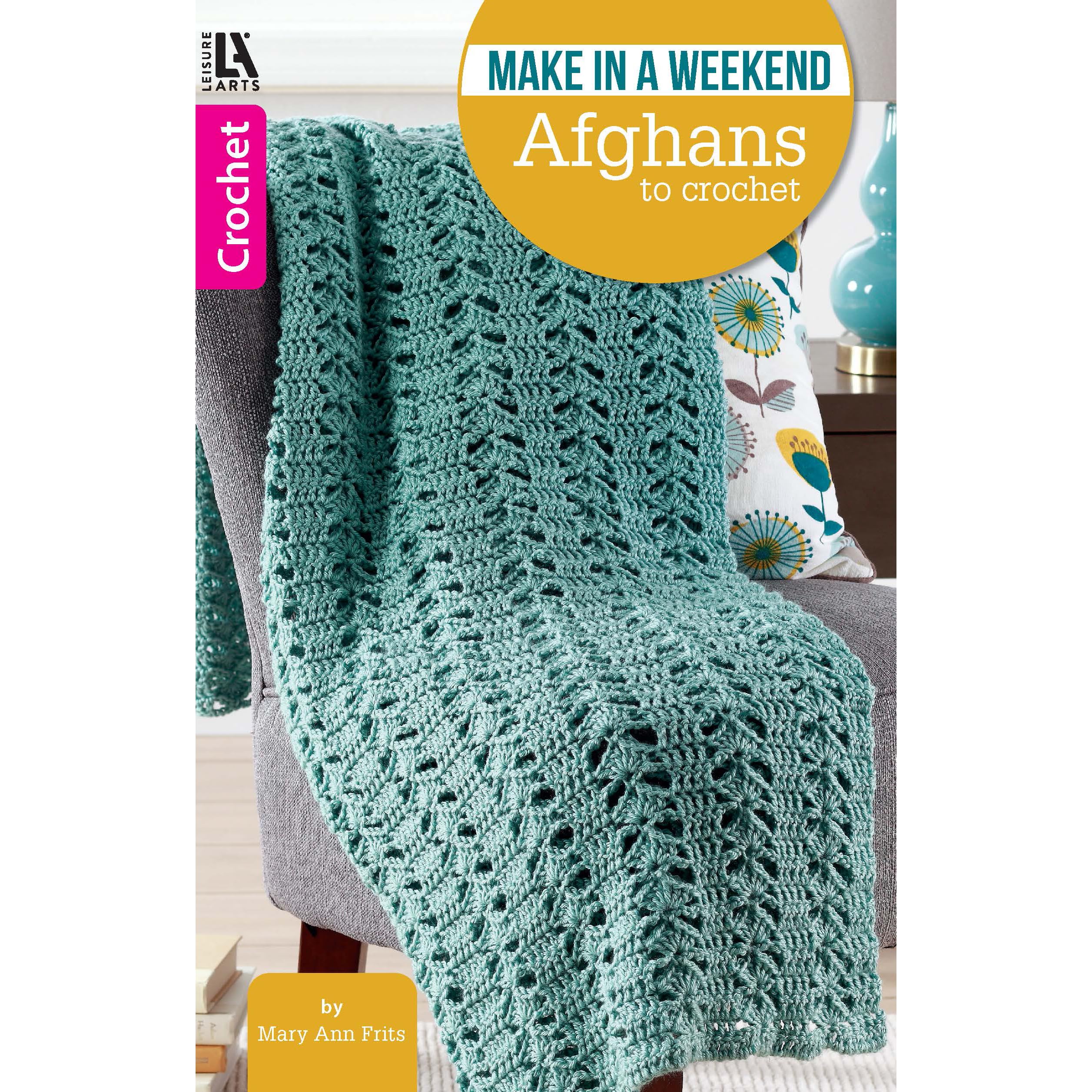Make in a Weekend Afghans to Crochet,Used