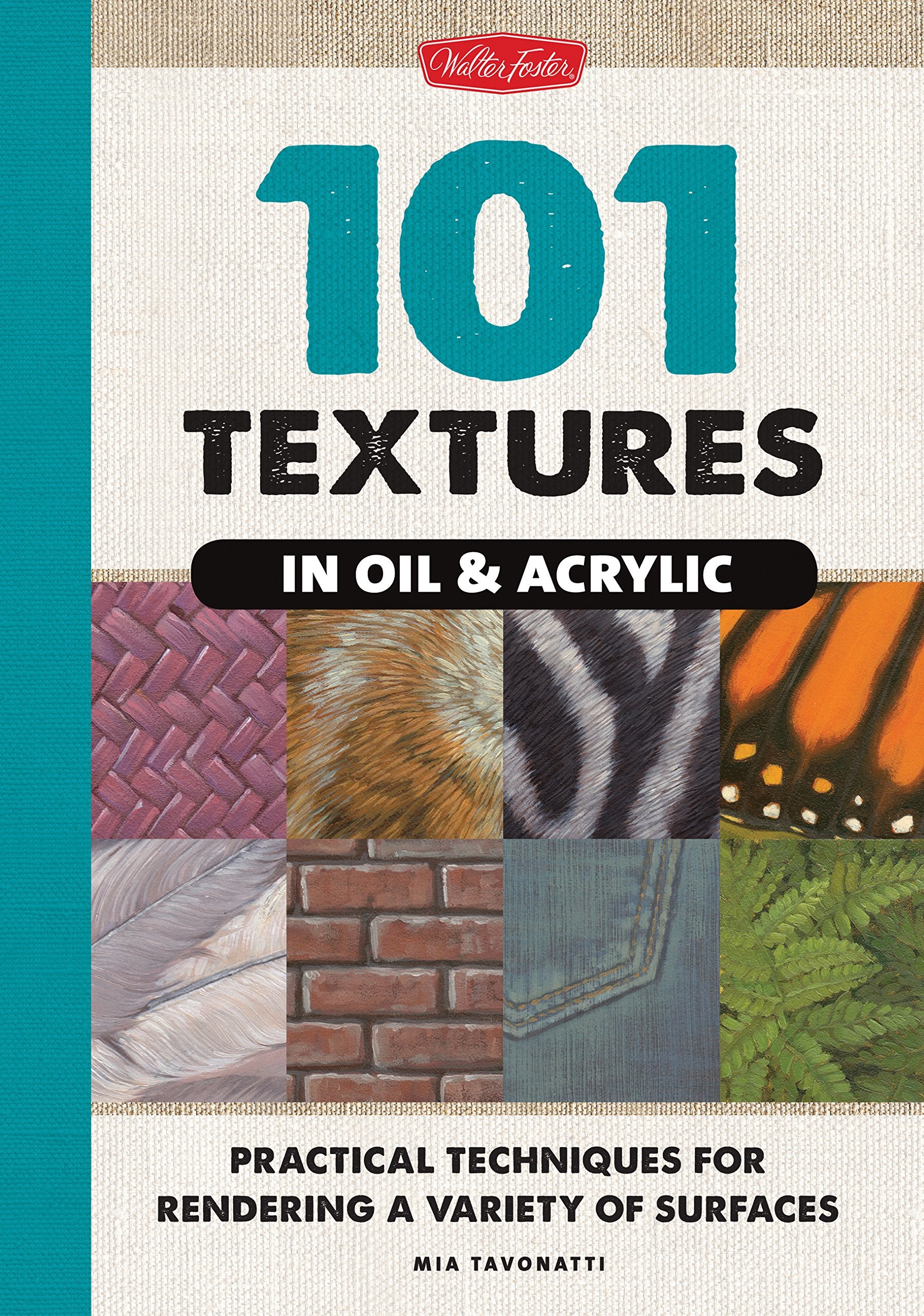 101 Textures in Oil & Acrylic: Practical Techniques for Rendering a Variety of Surfaces,Used