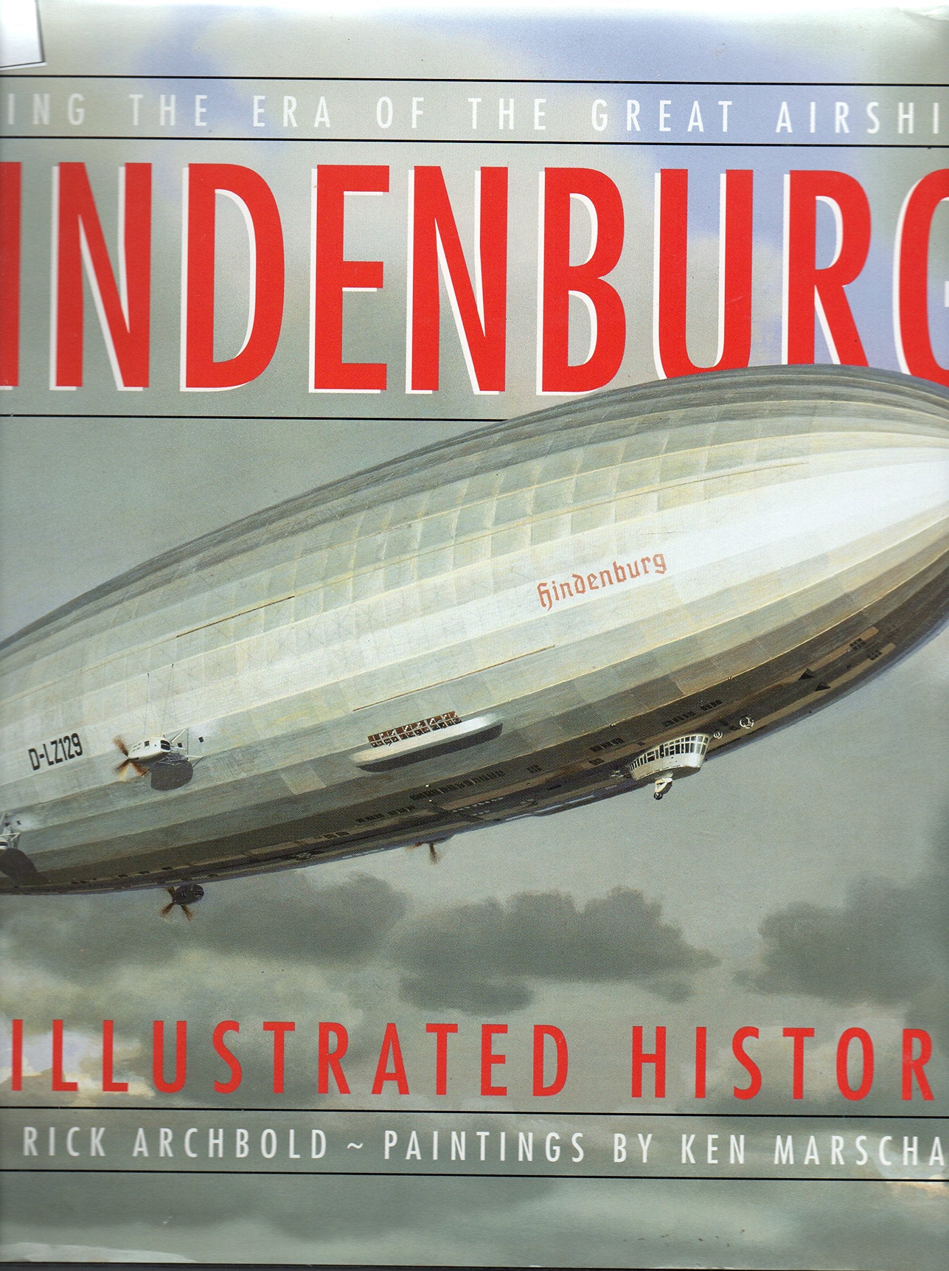 Hindenburg: An Illustrated History,New