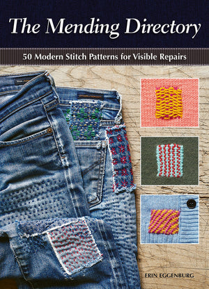 The Mending Directory: 50 Modern Stitch Patterns For Visible Repairs (Landauer) Ironon Patterns Included  Mend Your Clothes, P