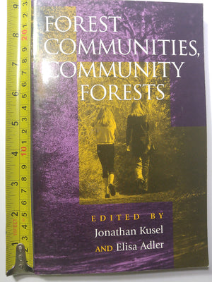 Forest Communities, Community Forests: Struggles and Successes in Rebuilding Communities and Forests,Used