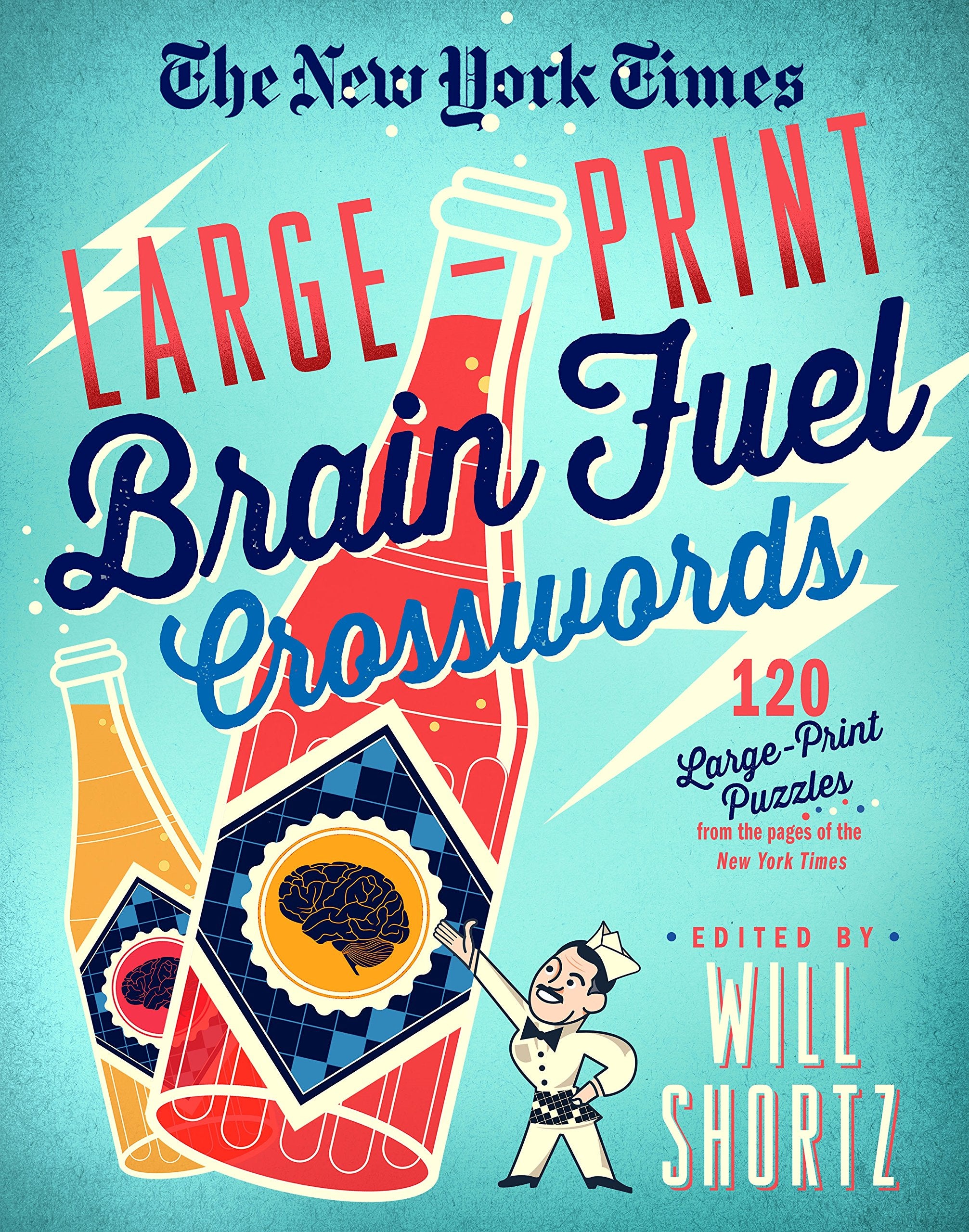 The New York Times Largeprint Brain Fuel Crosswords: 120 Largeprint Puzzles From The Pages Of The New York Times