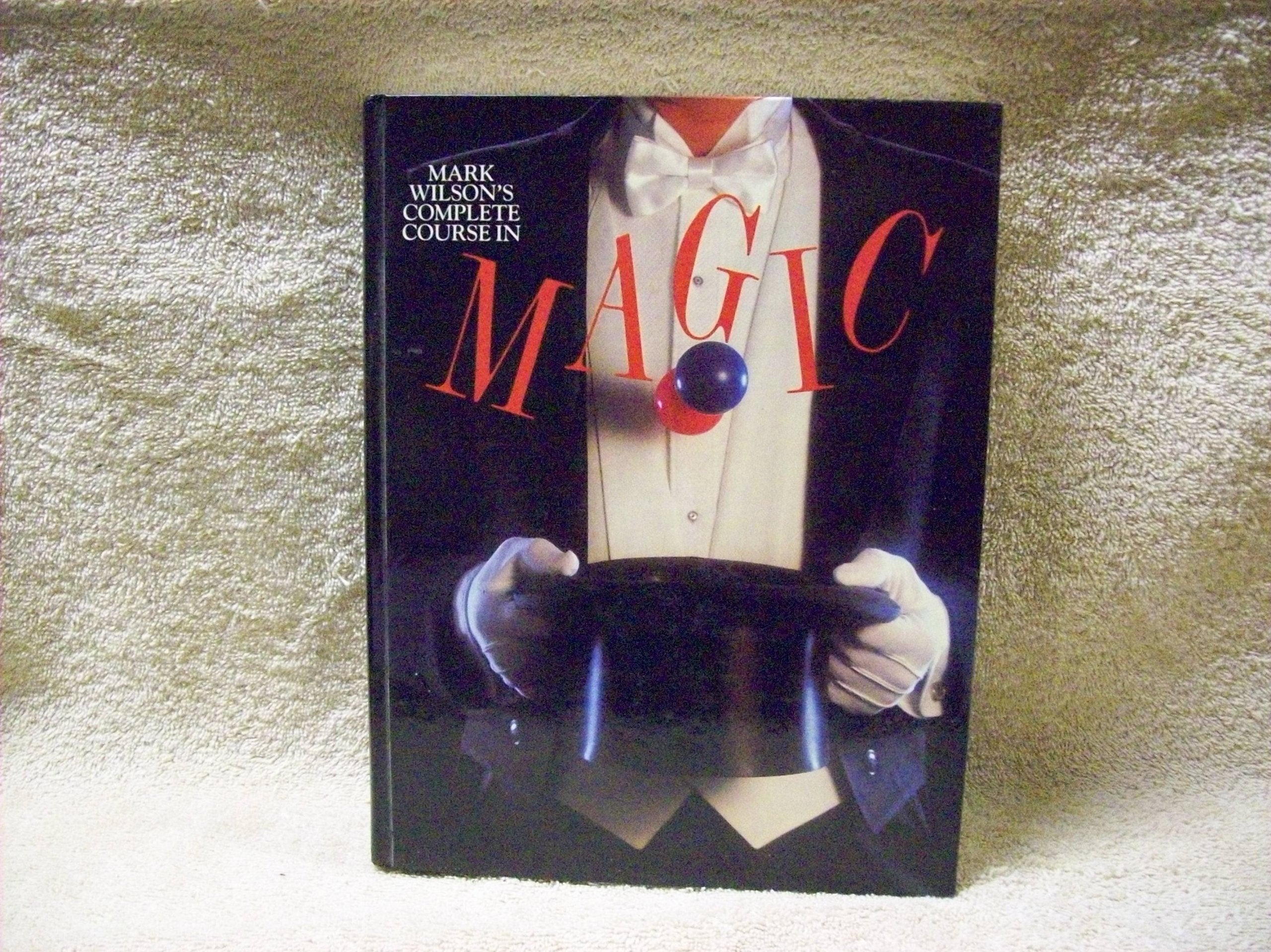 Mark Wilson's Complete Course in Magic,New