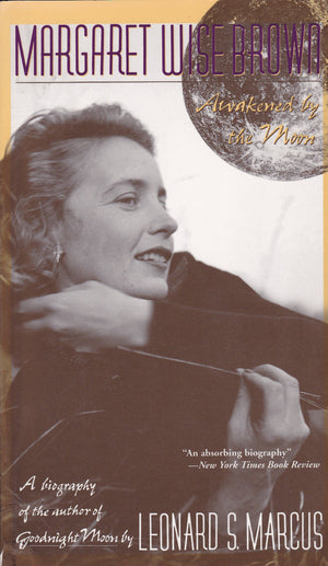 MARGARET WISE BROWN: Awakened by the Moon,New