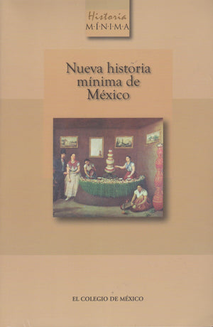 Nueva Historia Minima de Mexico (Spanish Edition),New
