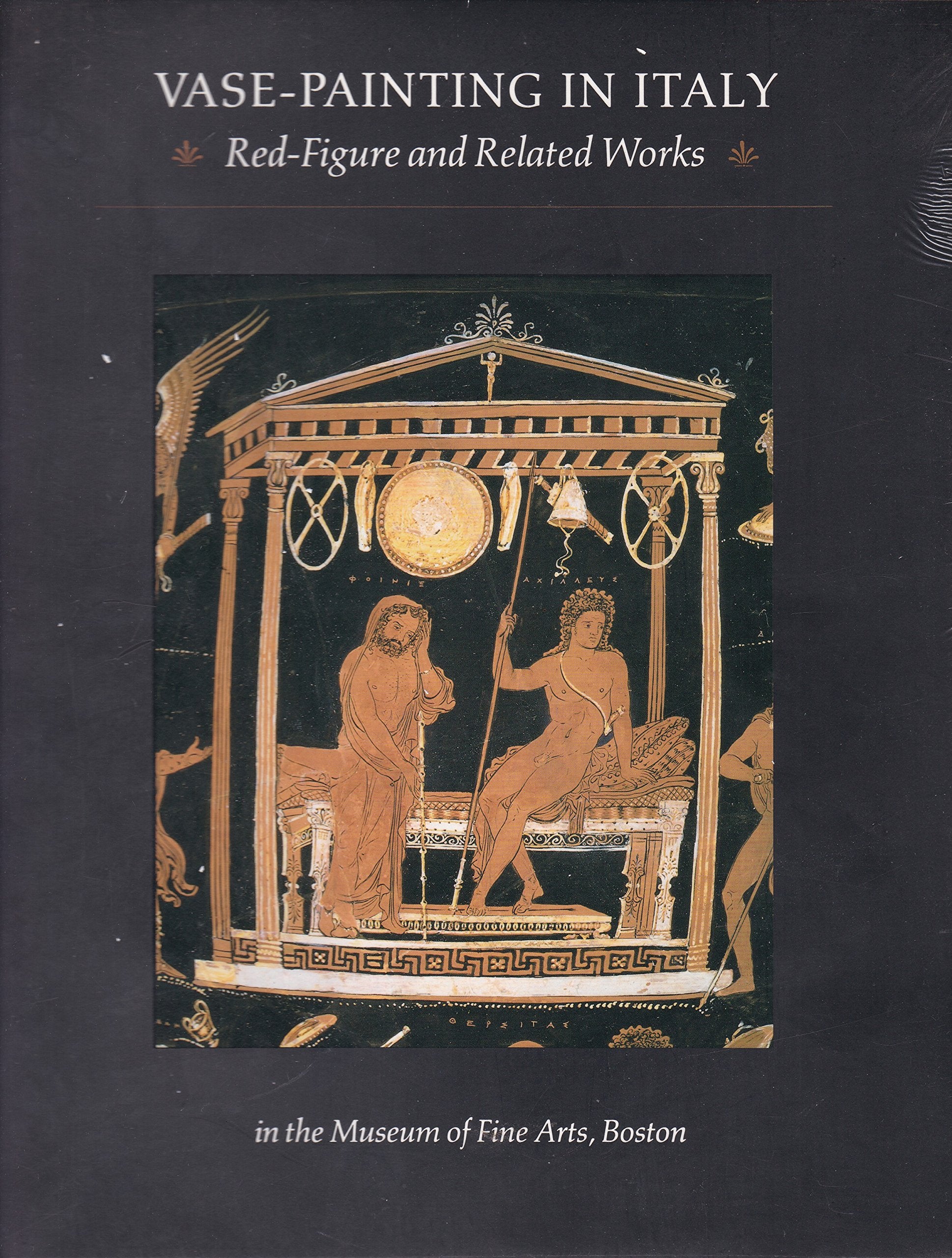 Vase Painting in Italy: RedFigure & Related Works in the Museum of Arts, Boston,Used