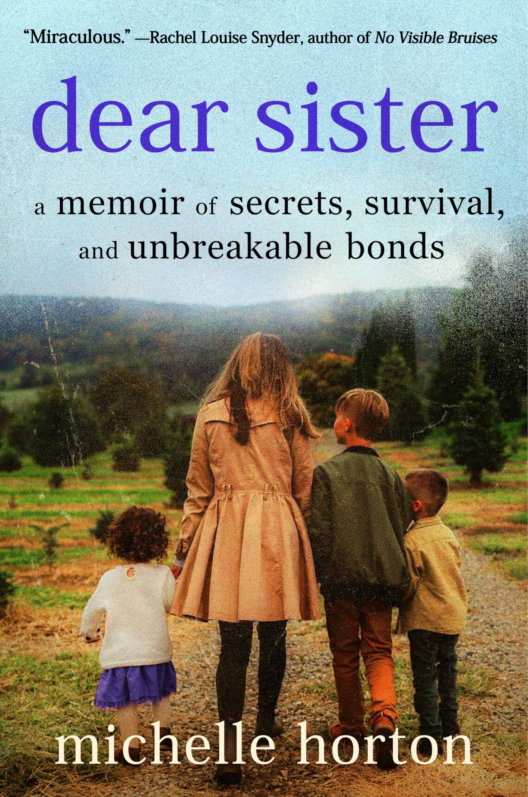 Dear Sister: A Memoir Of Secrets, Survival, And Unbreakable Bonds,Used
