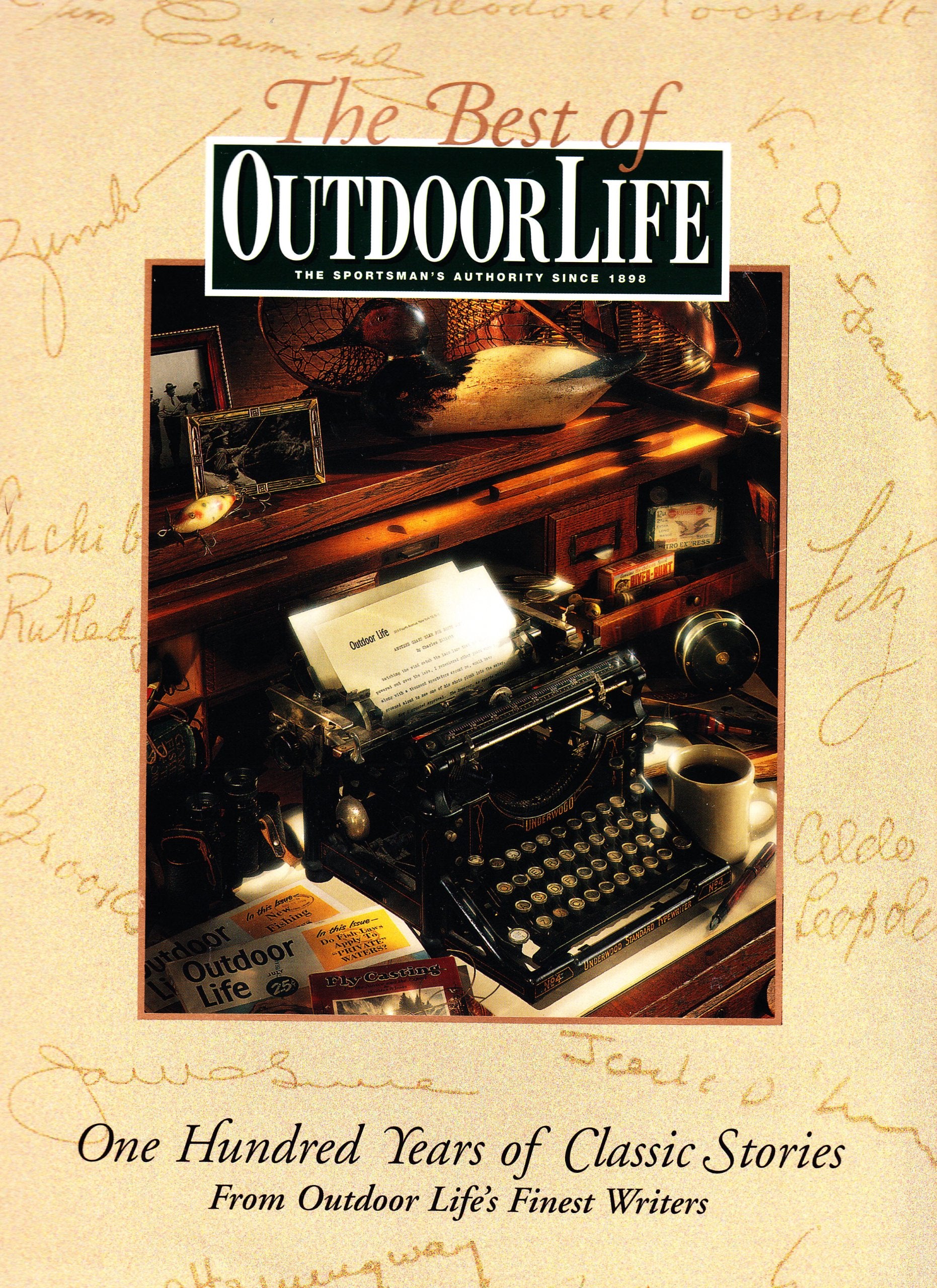 The Best Of Outdoor Life: One Hundred Years Of Classic Stories From Outdoor Life'S Finest Writers