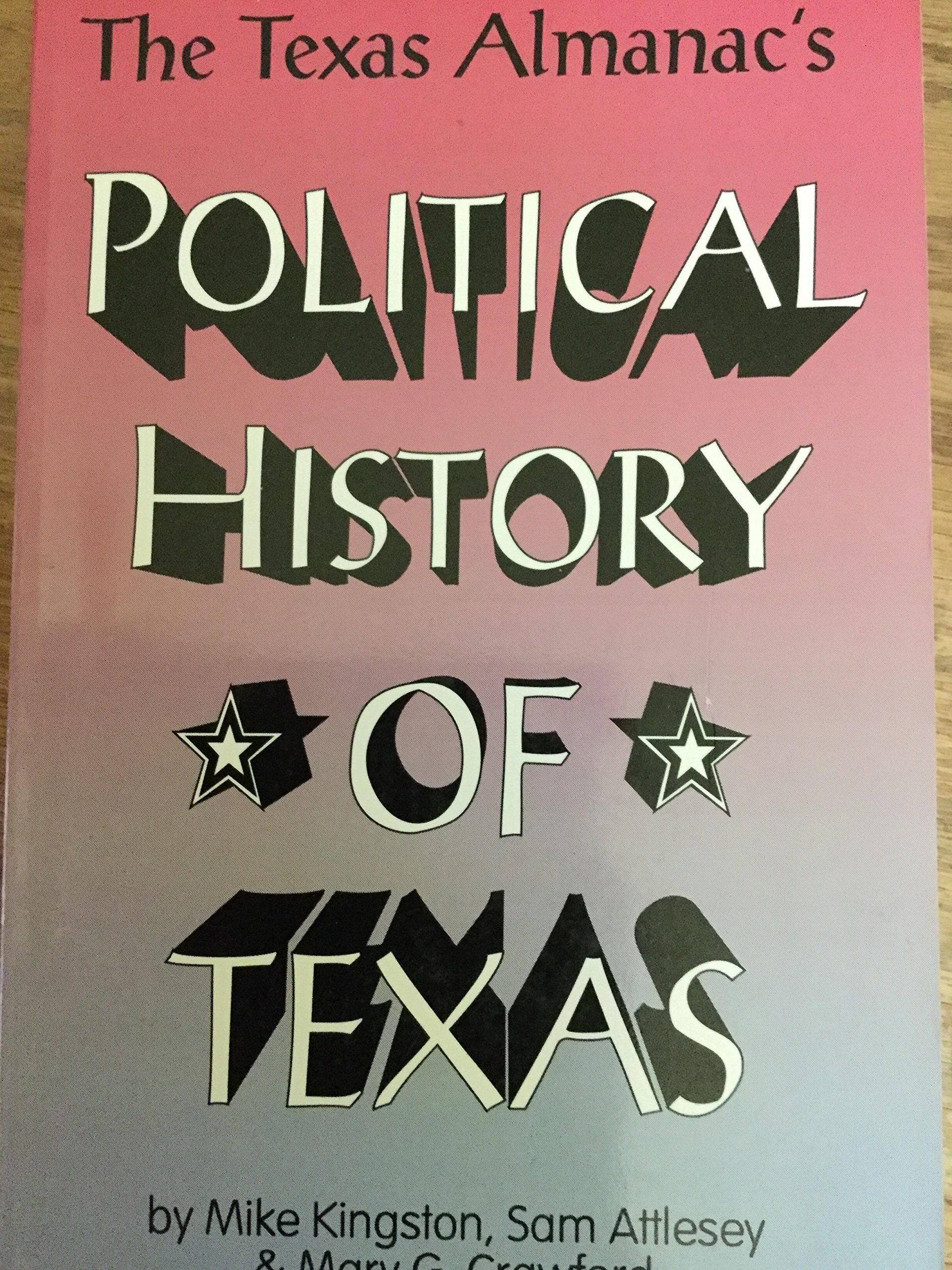 The Texas Almanac's Political History of Texas,Used