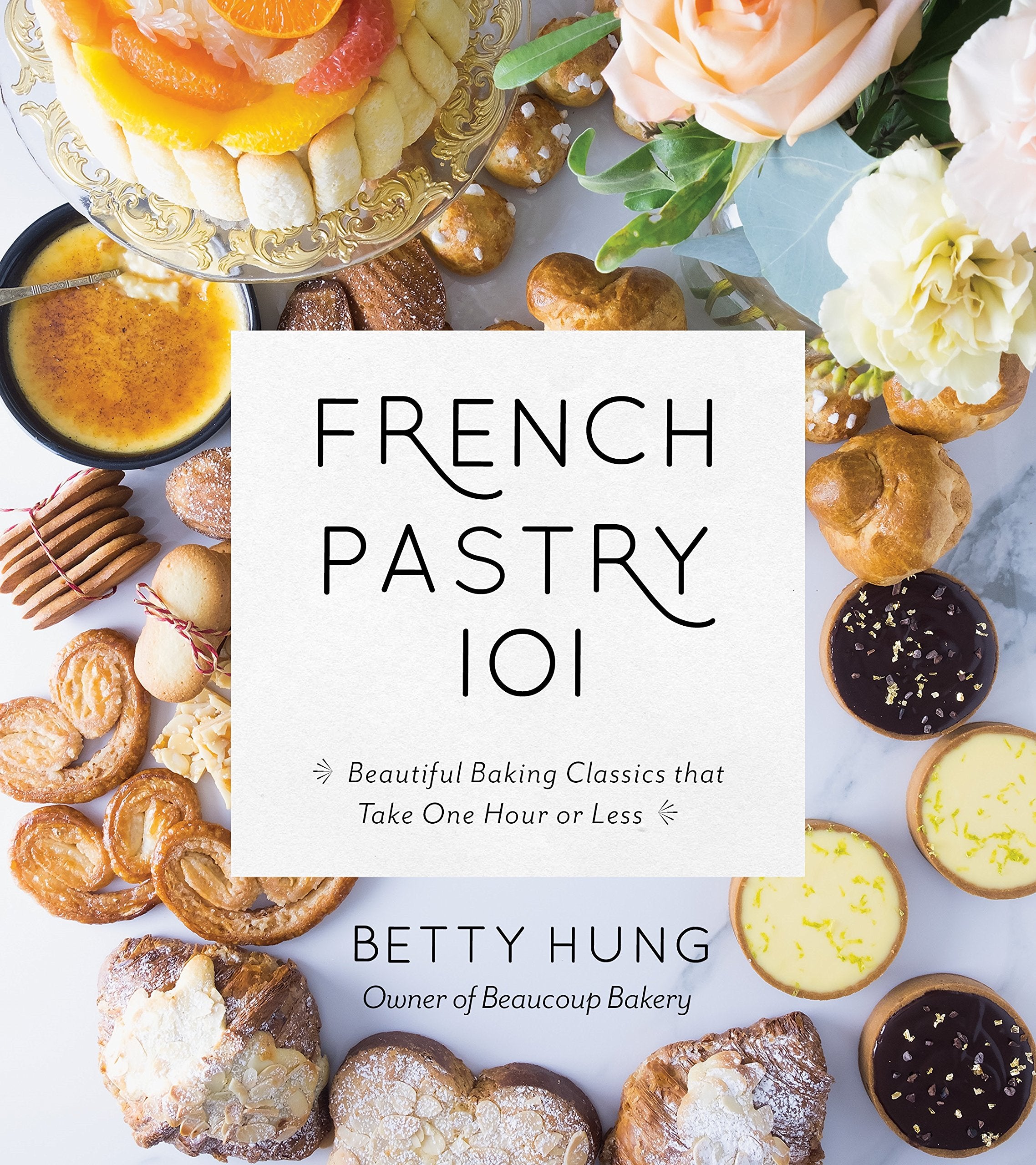 French Pastry 101: Learn the Art of Classic Baking with 60 BeginnerFriendly Recipes,Used